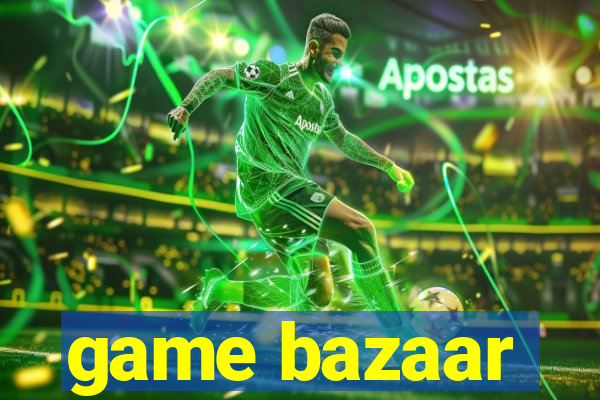 game bazaar